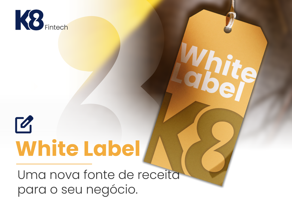 white label: uma etiqueta da K8 Fintech com o texto "white label", e o título da matéria ao lado dela.