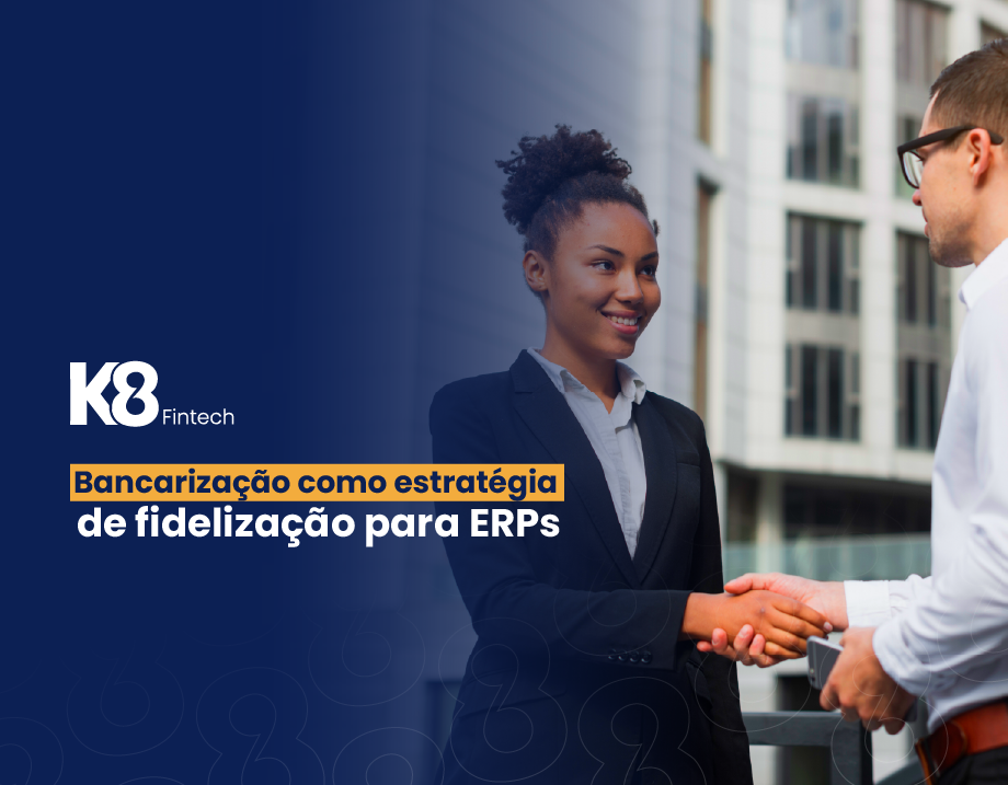 Bancarização como estratégia de fidelização para ERPs